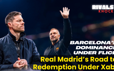 Barcelona’s Dominance under Flick and Real Madrid’s Road to Redemption Under Xabi Alonso